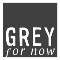 Grey for Now