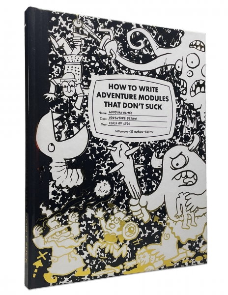 How to Write Adventure Modules That Don't Suck (System Neutral, Hardback)