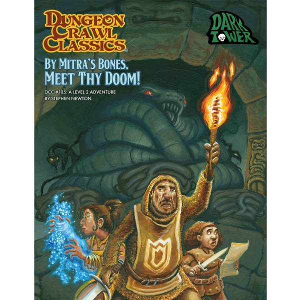 Dungeon Crawl Classics RPG: (Adventure) #105 By Mithra's Bones, Meet Thy Doom