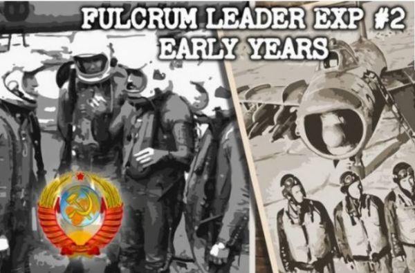 Fulcrum Leader: Exp #2 - The Early Years