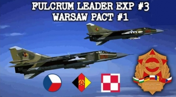 Fulcrum Leader: Exp #3 - Warsaw Pact (DDR, Pol, Cz)