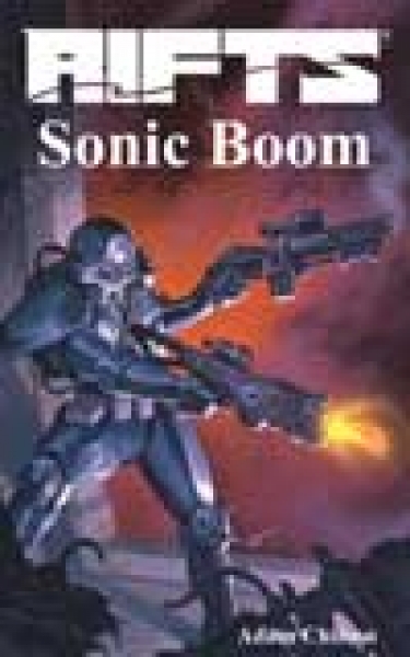 Rifts Novel One: Sonic Boom