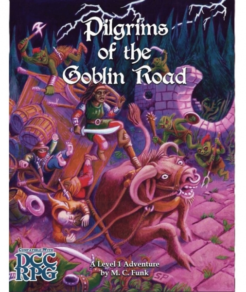 Dungeon Crawl Classics: Pilgrims of the Goblin Road