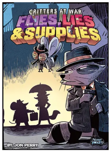 Critters At War: Flies, Lies & Supplies