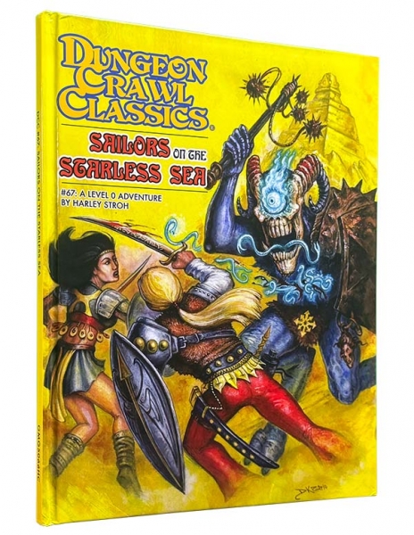 Dungeon Crawl Classics #67: Sailors on the Starless Sea Hardcover - Hardcover Edition (DCC RPG Adven