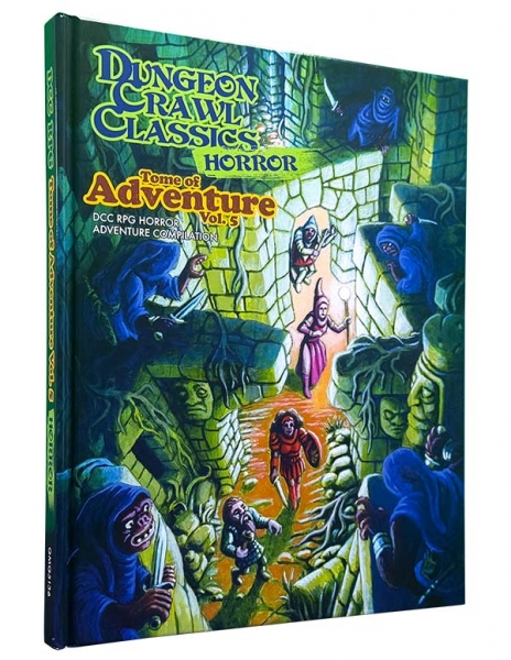 Dungeon Crawl Classics Tome of Adventure Volume 5: DCC Horror